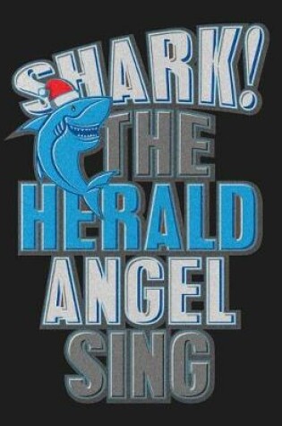 Cover of Shark the Herald Angel Sing