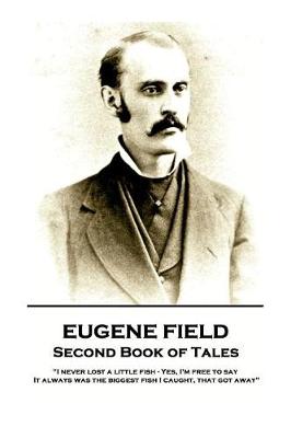 Book cover for Eugene Field - Second Book of Tales