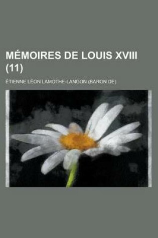 Cover of Memoires de Louis XVIII (11)