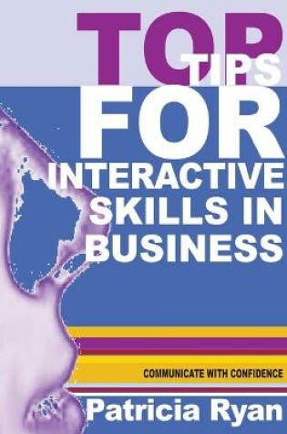 Cover of Top Tips for Interactive Skills in Business