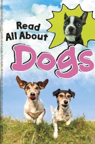 Cover of Read All About Dogs
