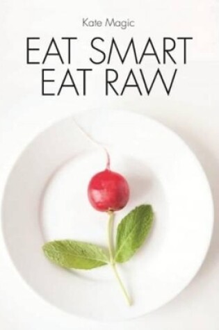 Cover of Eat Smart Eat Raw