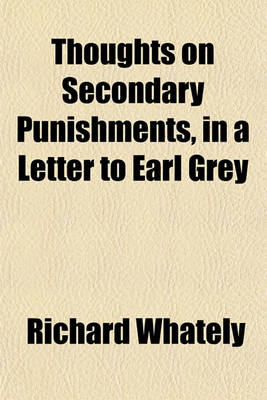 Book cover for Thoughts on Secondary Punishments, in a Letter to Earl Grey