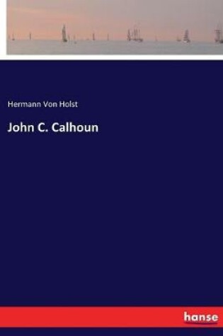 Cover of John C. Calhoun