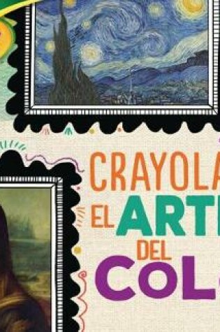 Cover of Crayola (R) El Arte del Color (Crayola (R) Art of Color)