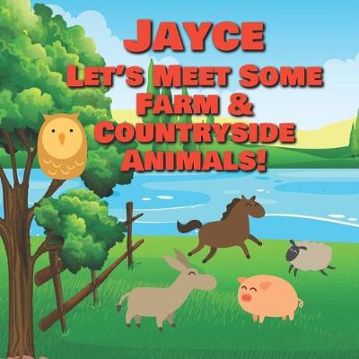Book cover for Jayce Let's Meet Some Farm & Countryside Animals!
