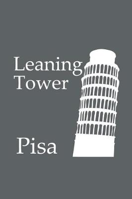 Book cover for Leaning Tower of Pisa - Lined Notebook with Slate Grey Cover