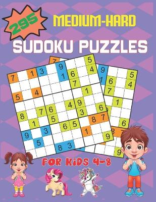 Book cover for 295 Medium-Hard Sudoku Puzzles For Kids 4-8