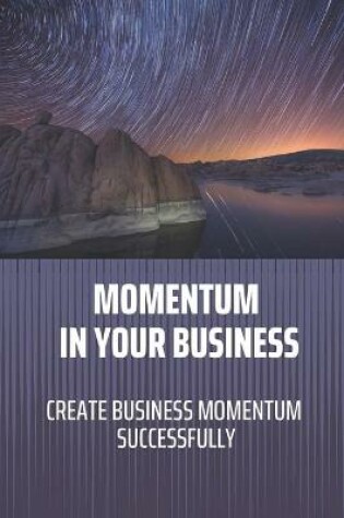 Cover of Momentum In Your Business