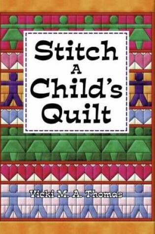 Cover of Stitch a Child's Quilt