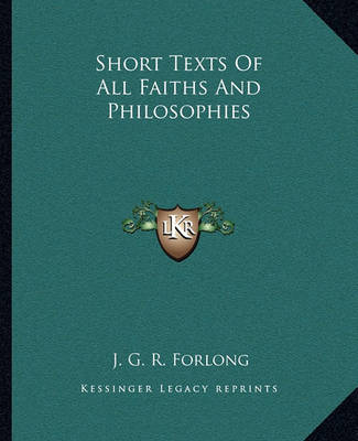 Book cover for Short Texts of All Faiths and Philosophies