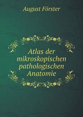 Book cover for Atlas der mikroskopischen pathologischen Anatomie