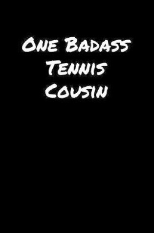 Cover of One Badass Tennis Cousin