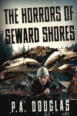 Book cover for The Horrors Of Seward Shores