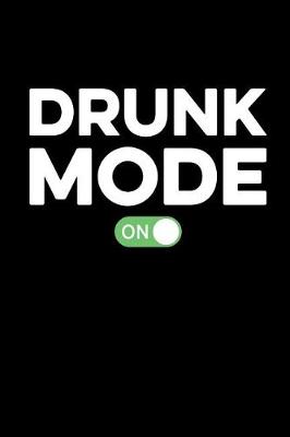 Book cover for Drunk Mode on