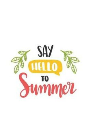 Cover of Say Hello to Summer