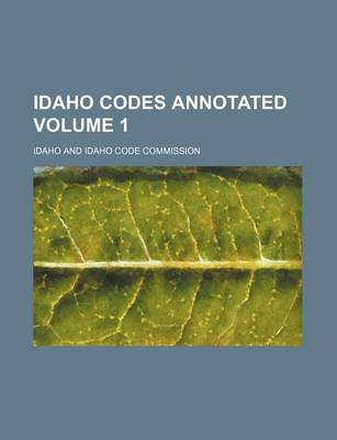 Book cover for Idaho Codes Annotated Volume 1