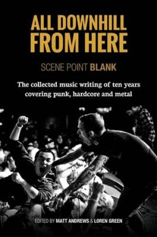 Cover of All Downhill From Here: Scene Point Blank