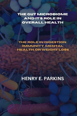 Book cover for The Gut Microbiome and It's Role in Overall Health