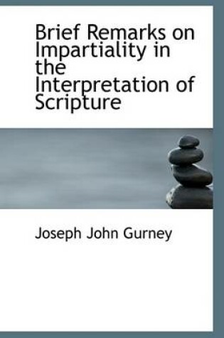 Cover of Brief Remarks on Impartiality in the Interpretation of Scripture