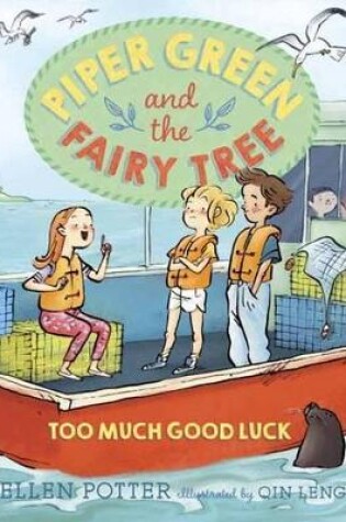 Cover of Piper Green and the Fairy Tree: Too Much Good Luck