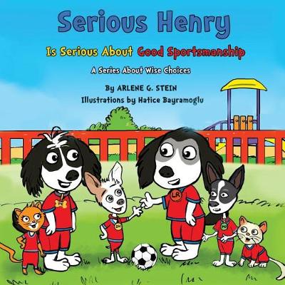 Book cover for Serious Henry Is Serious about Good Sportsmanship