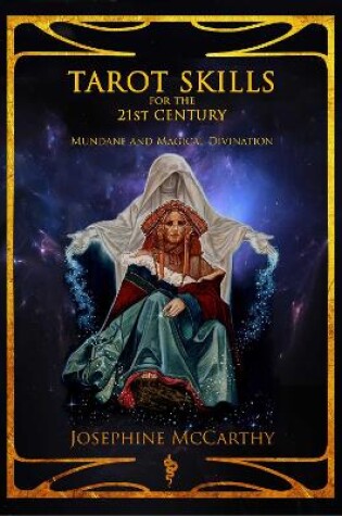 Cover of Tarot Skills for the 21st Century: Mundane and Magical Divination