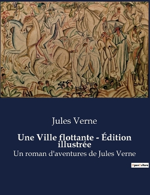 Book cover for Une Ville flottante - Édition illustrée