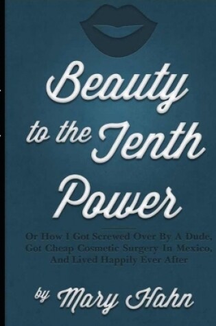 Cover of Beauty to the Tenth Power!