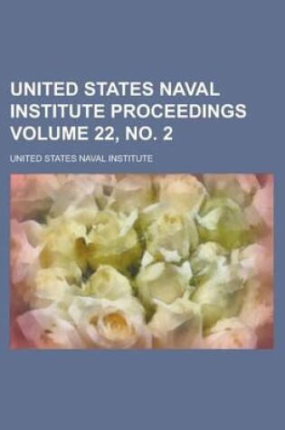 Cover of United States Naval Institute Proceedings Volume 22, No. 2