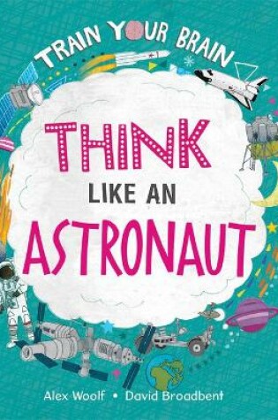 Cover of Think Like an Astronaut