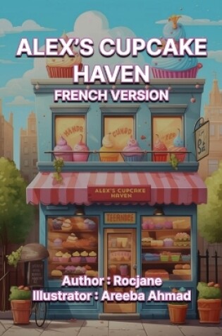 Cover of Alex's Cupcake Haven French Version