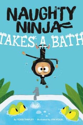 Cover of Naughty Ninja Takes a Bath