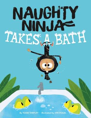 Book cover for Naughty Ninja Takes a Bath