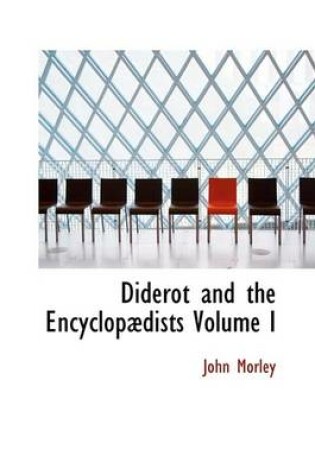Cover of Diderot and the Encyclopadists Volume I