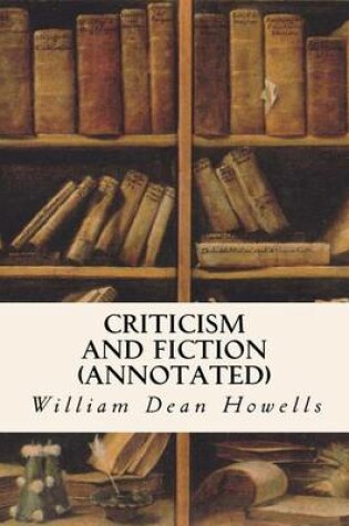 Cover of Criticism and Fiction (annotated)