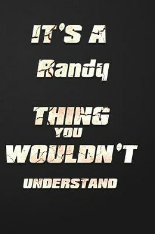 Cover of It's a Randy Thing You Wouldn't Understand