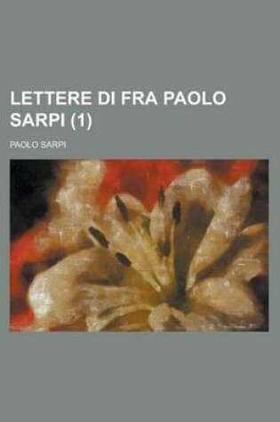 Cover of Lettere Di Fra Paolo Sarpi (1)