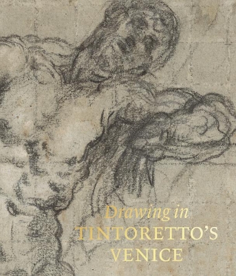 Book cover for Drawing in Tintoretto’s Venice