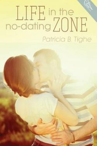 Cover of Life in the No-Dating Zone