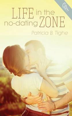 Cover of Life in the No-Dating Zone