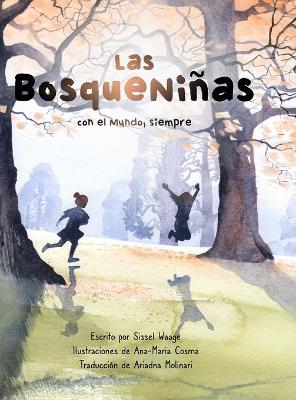 Book cover for Las BosqueNiñas, con el Mundo, siempre