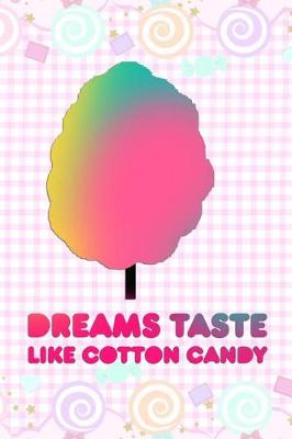 Book cover for Dreams Taste Like Cotton Candy