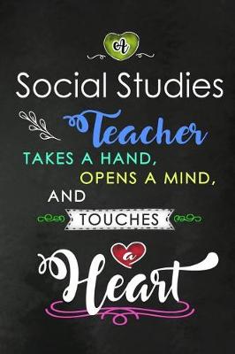 Book cover for A Social Studies Teacher takes a Hand and touches a Heart