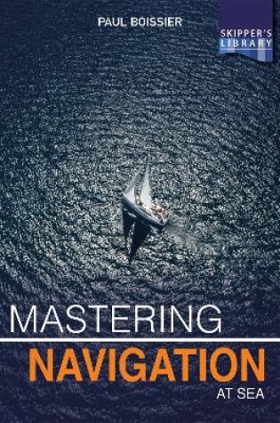 Cover of Mastering Navigation at Sea