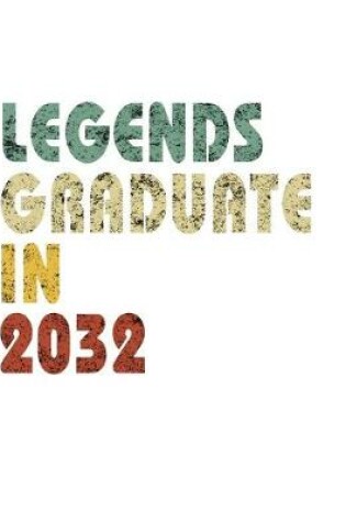 Cover of Legends graduate in 2032