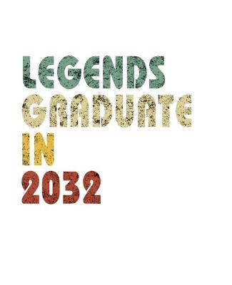 Book cover for Legends graduate in 2032