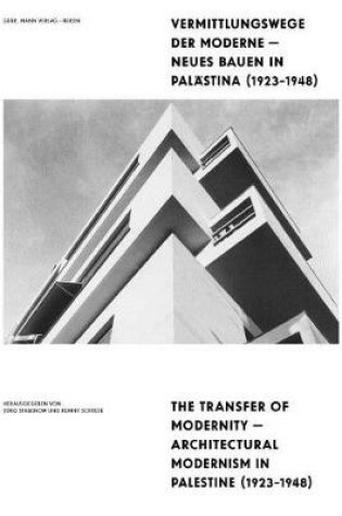 Cover of Vermittlungswege Der Moderne - Neues Bauen in Palastina 1923-1948 / The Transfer of Modernity - Architectural Modernism in Palestine 1923-1948
