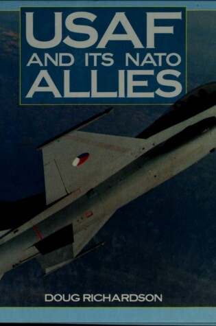 Cover of USAF & Its NATO Allies