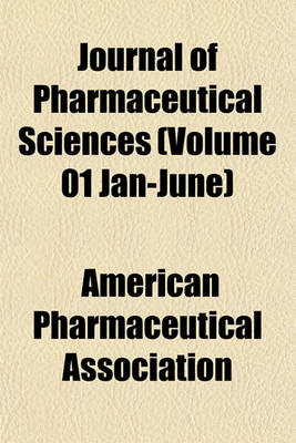 Book cover for Journal of Pharmaceutical Sciences (Volume 01 Jan-June)